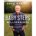 Baby Steps Millionaires: How Ordinary People Built Extraordinary Wealth--And How You Can Too - Hardcover