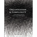 Organisation and Complexity: Using Complexity Science to Theorise Organisational Aliveness - Paperback