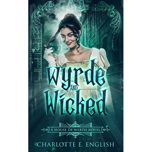 Wyrde and Wicked - Paperback