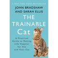 The Trainable Cat: A Practical Guide to Making Life Happier for You and Your Cat - Paperback