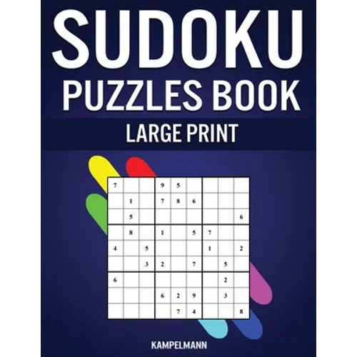 Sudoku Puzzles Book Large Print: 200 Large Print Sudokus with Instructions and Solutions for Beginners - Paperback