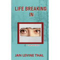 Life Breaking In - Paperback