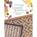 Adventures with Leaders & Enders: Make More Quilts in Less Time! - Paperback