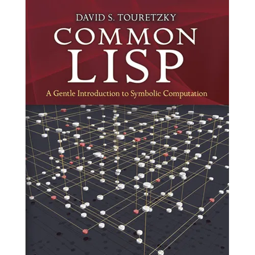 Common LISP: A Gentle Introduction to Symbolic Computation - Paperback