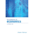 Foundations of Economics: A Christian View - Hardcover
