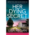 Her Dying Secret: A completely addictive and heart-racing crime and mystery thriller - Paperback