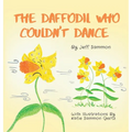 The Daffodil Who Couldn't Dance - Hardcover