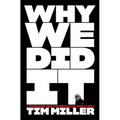 Why We Did It: A Travelogue from the Republican Road to Hell - Hardcover