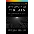 Consciousness and the Brain: Deciphering How the Brain Codes Our Thoughts - Paperback