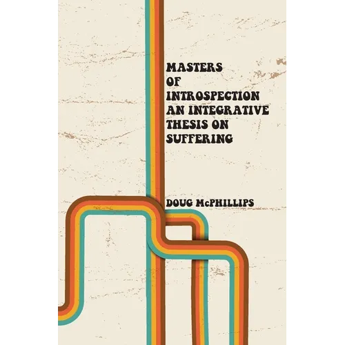 Masters of Introspection: A Guide to Self-Discovery, Spiritual Growth, and Personal Transformation - Paperback