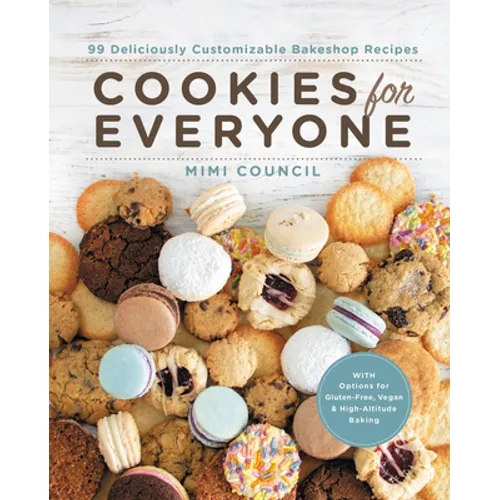 Cookies for Everyone: 99 Deliciously Customizable Bakeshop Recipes - Hardcover