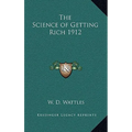 The Science of Getting Rich 1912 - Hardcover
