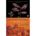 For All the Tea in China: How England Stole the World's Favorite Drink and Changed History - Paperback