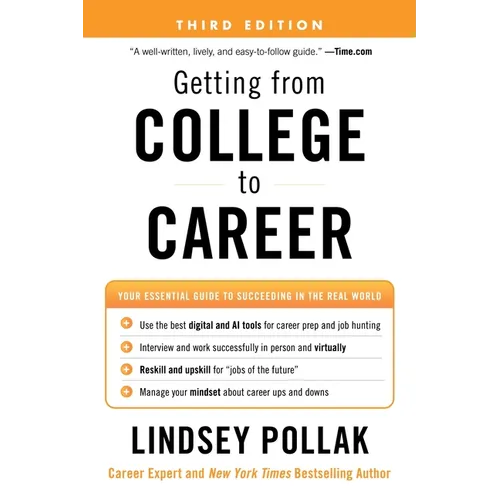 Getting from College to Career Third Edition: Your Essential Guide to Succeeding in the Real World - Paperback