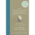 The Intellectual Devotional: Revive Your Mind, Complete Your Education, and Roam Confidently with the Cultured Class - Hardcover