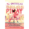 The Overseas Fabulous Pinay: A modern Filipina's handbook on how to thrive abroad - Paperback
