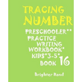 Tracing: NUMBERS: PRESCHOOLERS*PRACTICE*Writing Workbook, KIDS*AGES 3-5*: TRACING: NUMBERS: PRESCHOOLERS*PRACTICE*Writing Workb - Paperback