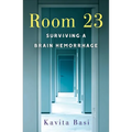 Room 23: Surviving a Brain Hemorrhage - Paperback