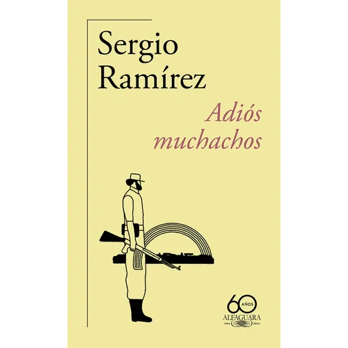Adiós Muchachos (60 Aniversario de Alfaguara) / Goodbye, Fellows - Paperback