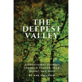 The Deepest Valley: A Devotional Journey through Cancer, Fear, Doubt, and Hope - Paperback