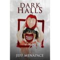 Dark Halls: A Horror Novel - Paperback