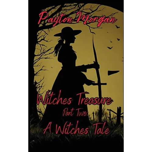 Witches Treasure Part Two: A Witches Tale - Hardcover