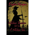 Witches Treasure Part Two: A Witches Tale - Hardcover