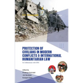 Protection of Civilians in Modern Conflicts and International Humanitarian Law - Paperback