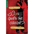¿Con Quién Me Casaré? - Serie Favoritos: ¡Una Decisión Para Toda La Vida! - Paperback
