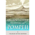 Ancient Cities: The History of Pompeii - Paperback
