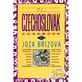 The Czechoslovak Cookbook: Czechoslovakia's Best-Selling Cookbook Adapted for American Kitchens. Includes Recipes for Authentic Dishes Like Goulash, A - Hardcover