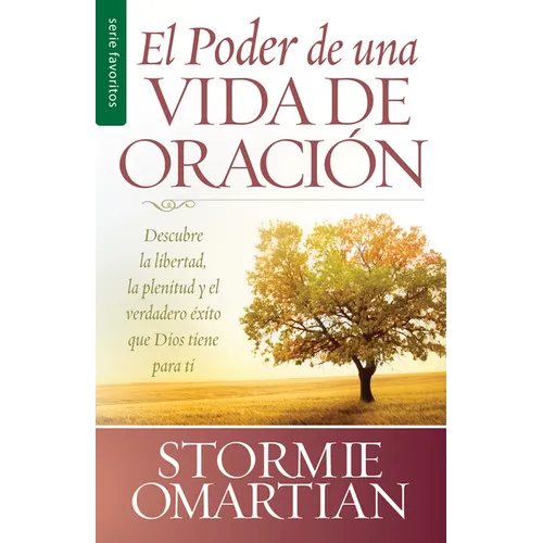 El Poder de Una Vida de Oración - Serie Favoritos - Paperback