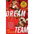 Dream Team: How Michael, Magic, Larry, Charles, and the Greatest Team of All Time Conquered the World and Changed the Game of Basketball Forever - Paperback