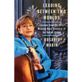 Leading Between Two Worlds: Lessons from the First Mexican-Born Treasurer of the United States - Paperback