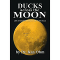 Ducks Across the Moon: Life on Eighty Acres in the Flint Hills - Paperback