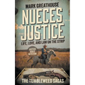 Nueces Justice: Life, Love, and Law on the Strip (A Western Adventure Series) - Paperback