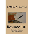Resume 101: Fine tuning a Resume and Cover Letter - Paperback