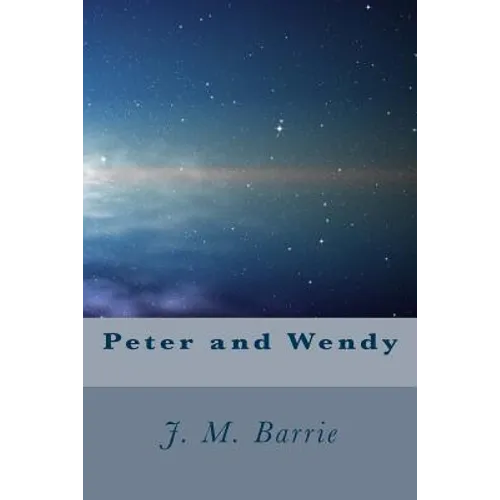 Peter and Wendy - Paperback