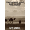 Conversational Arabic Quick and Easy: Jordanian Dialect, Jordanian Arabic, Levantine arabic colloquial - Paperback