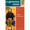 Generous Vision: The Creative Life of Elaine de Kooning - Hardcover