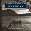 Historic Photos of Vermont - Hardcover