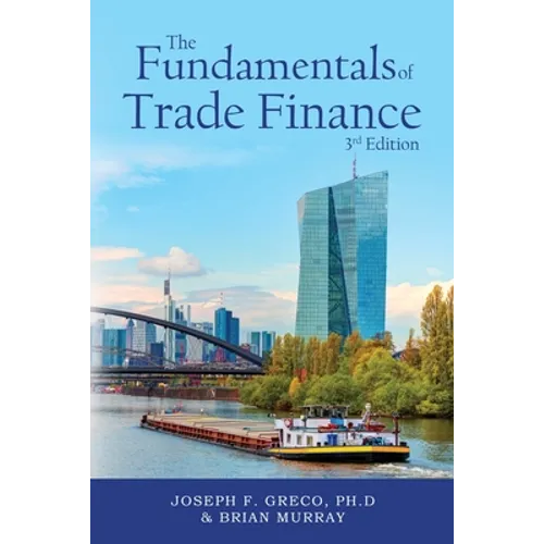 The Fundamentals of Trade Finance, 3rd Edition - Paperback