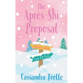 The Après-Ski Proposal: A Romcom About Love Off-Piste - Paperback