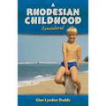 A Rhodesian Childhood Remembered - Paperback