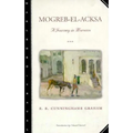 Mogreb-El-Acksa: A Journey in Morocco - Paperback