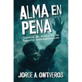 Alma en pena, cuentos de misterio en lugares sobrenaturales - Paperback