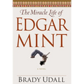 The Miracle Life of Edgar Mint - Hardcover