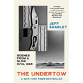 The Undertow: Scenes from a Slow Civil War - Paperback