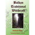 Balkan Traditional Witchcraft - Paperback