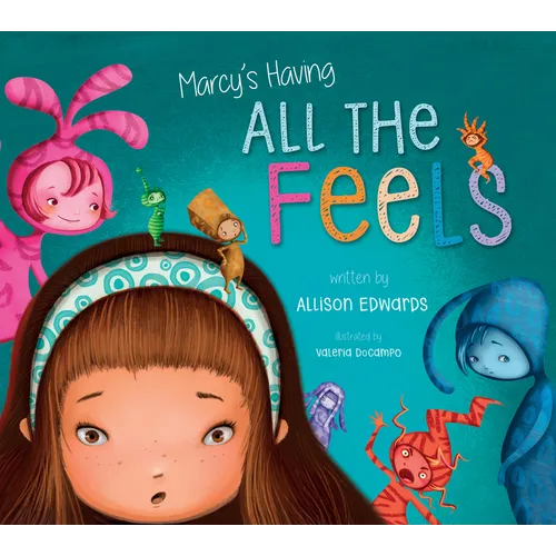 Marcy's Having All the Feels - Paperback